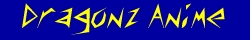 Dragonz Anime