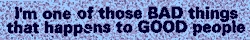bad_things.gif (2295 bytes)