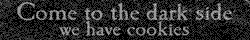 darkside_cookies.gif (2272 bytes)