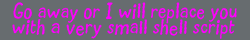 go_away_shellscript.gif (1897 bytes)